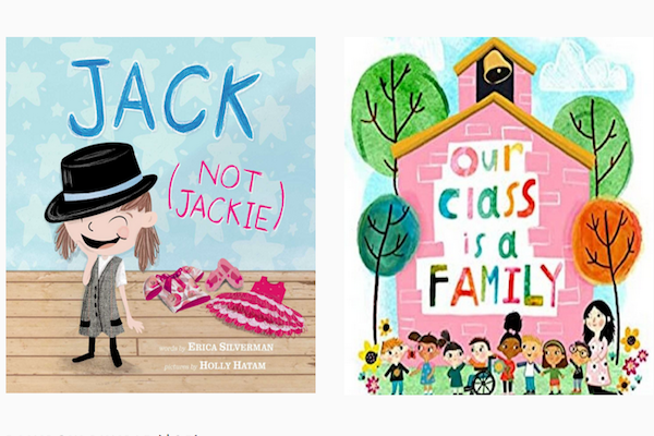 Two of the books Pride and Less Prejudice sends to classrooms: Jack (Not Jackie) by Erica Silverman, pictures by Holly Hatam. And Our Class Is a Family by Shannon Olsen and Illustrated by Sandie Sonke