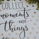 Collect Memories Not Things