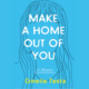 The cover for "Make a Home Out of You" by Ginelle Testa shows a drawing of a bust of a person with long hair on a blue background.